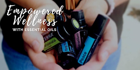Empowered Wellness - An Introduction To Doterra primary image