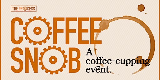 Coffee Snob (A Cupping Event)  primärbild