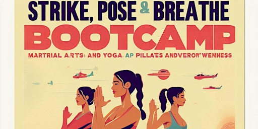Primaire afbeelding van Strike, Pose and Breathe Bootcamp: A martial arts, yoga and pilates program