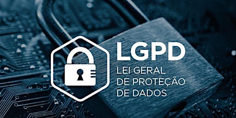 Imagem principal do evento Lei Geral de Proteção de Dados: Aspectos chaves para a governança Corporativa