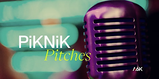 Hauptbild für [A6K] PiKNiK, start-up pitches