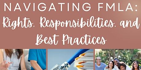 Navigating FMLA: Rights, Responsibilities, and Best Practices