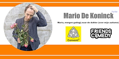 MARIO DE KONINCK: Mario, morgen gadegij naar de dokter (over mijn autisme) primary image