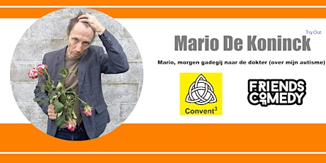 MARIO DE KONINCK: Mario, morgen gadegij naar de dokter (over mijn autisme)