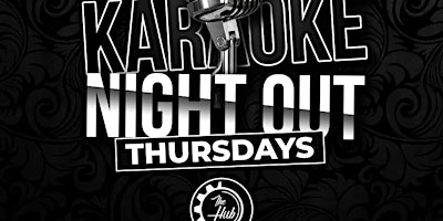 Primaire afbeelding van THURSDAYS!  Karaoke Night Out at THE HUB | Fort Lauderdale | 8PM - 12AM