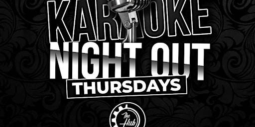 Primaire afbeelding van THURSDAYS!  Karaoke Night Out at THE HUB | Fort Lauderdale | 8PM - 12AM