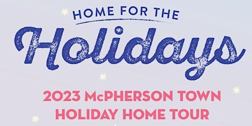 2023 McPherson Town Holiday Historic Home Tour - Saturday Guided Tours primary image