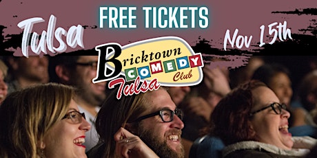 FREE TICKETS | BRICKTOWN COMEDY CLUB TULSA  11/15 | STAND UP COMEDY SHOW primary image