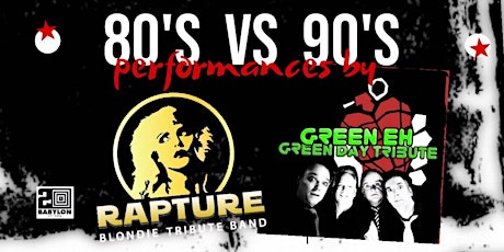 Decades Battle Of The Bands: 80's Vs. 90's Rapture (Blondie) vs. Green Eh primary image