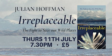 * SOLD OUT* Julian Hoffman - Irreplaceable: the fight to save our wild places primary image