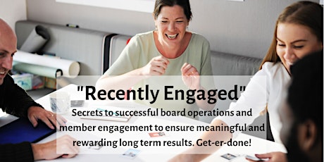 Recently Engaged: Secrets to successful board operations & member engagement primary image