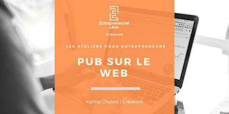 Pub sur le Web | Par Karina Chabot de Créakom