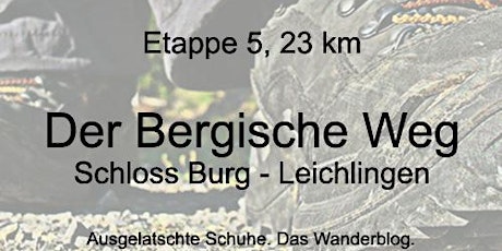 Hauptbild für Wanderung auf dem Bergischen Weg - Etappe 5: Von Burg bis Leichlingen (23 km)