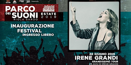 Irene Grandi + Inaugurazione Festival • Parco dei Suoni (Riola Sardo, OR)