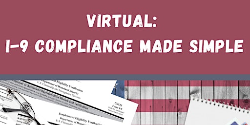 Imagem principal do evento Virtual: I-9 Compliance Made Simple
