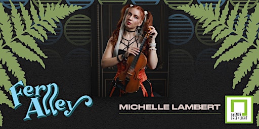 Music City SF Presents the Fern Alley Music Series w/ Michelle Lambert primary image