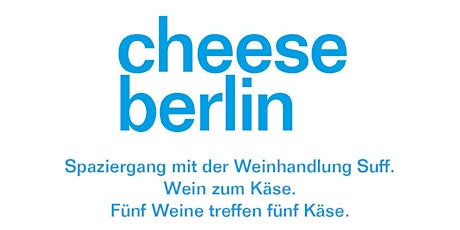 Cheese Berlin Spaziergang: Wein trifft Käse primary image