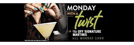 1/2 Off Martini Mondays @ Bar Louie Baybrook