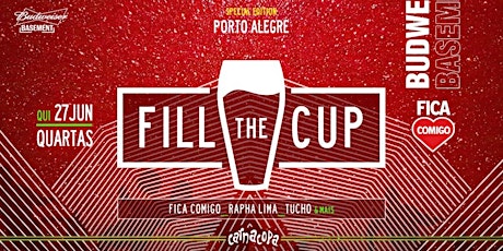 Imagem principal do evento FILL the CUP '19 w/ Fica Comigo | BrasilNasQuartas | 27/06