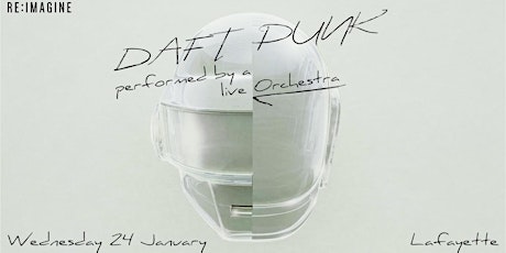 Image principale de Daft Punk - Performed by a 16-piece Orchestra (Second Date)