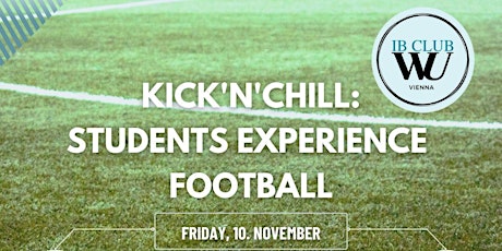 Hauptbild für KICK'N'CHILL: STUDENTS EXPERIENCE FOOTBALL