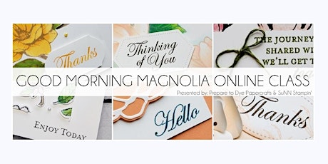 Good Morning Magnolia Online Card Class $97.20+ Tax  primary image