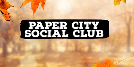 Paper City Social Club Monthly Events primary image