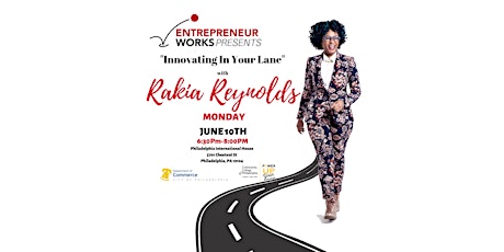Entrepreneur Works Presents: Episode IV "Innovating in your Lane" ft. Rakia Reynolds primary image