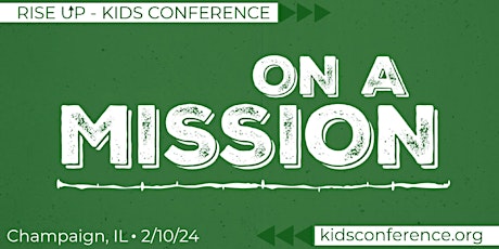 Hauptbild für Rise Up Kids Conference - Champaign, IL
