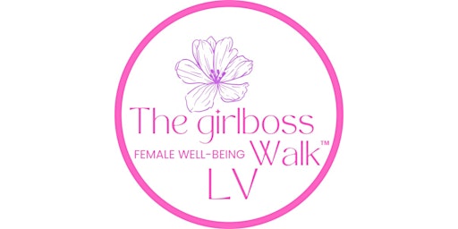 Hauptbild für The GirlBoss Walk - May 29, 2024
