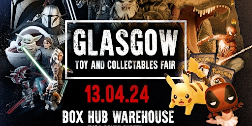 Immagine principale di Glasgow Toy and Collectables Fair 