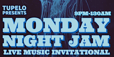 Monday Night Jam at Tupelo primary image