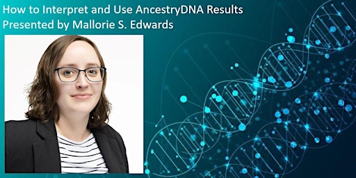 Primaire afbeelding van (In-Person) How to Interpret and Use AncestryDNA Results