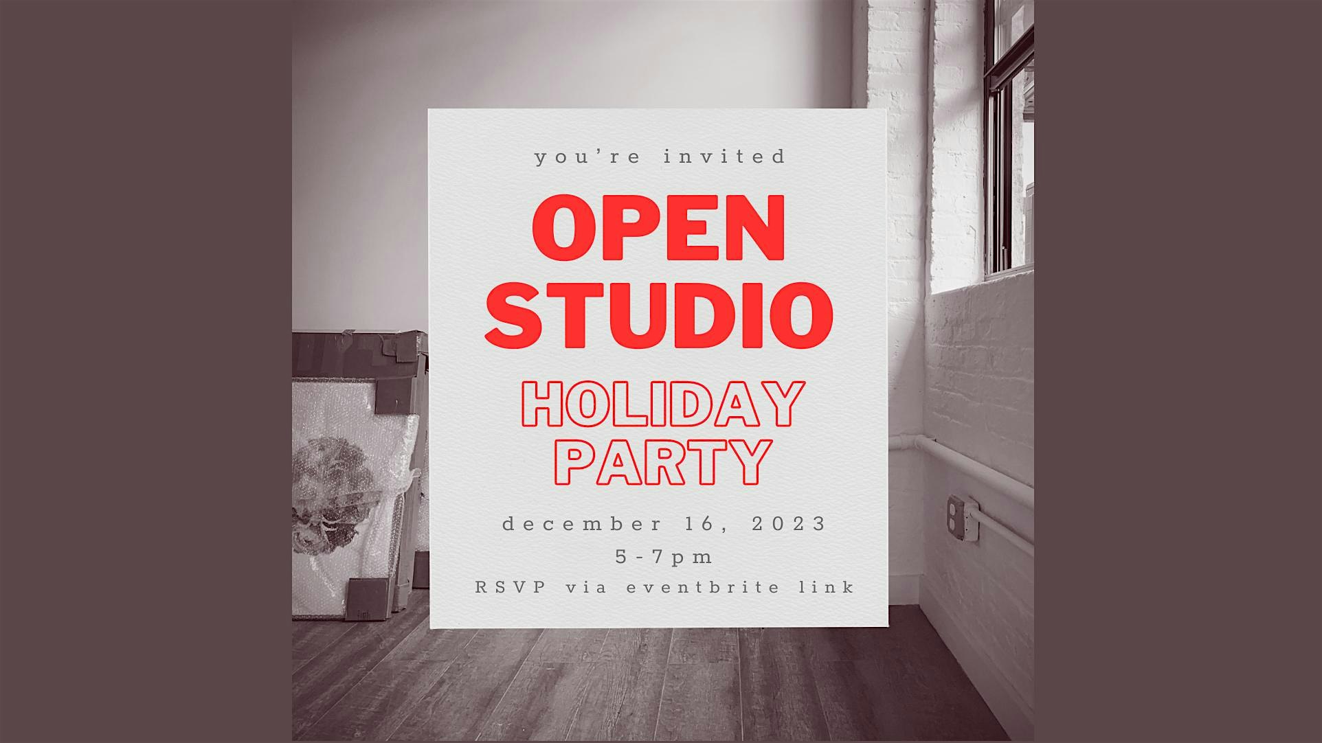 Open Studio &amp; Holiday Party