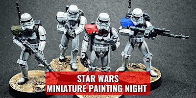 Image principale de Star Wars Miniature Figure Paint Night - 6/1/24