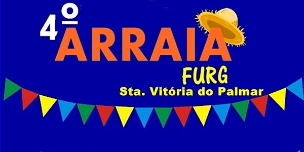 4 º ARRAIÁ FURG SANTA VITÓRIA DO PALMAR