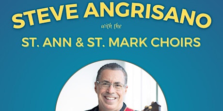 Steve Angrisano With ST. Ann & ST.Mark Choirs primary image