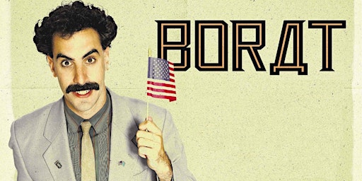 The Cannabis & Movies Club: Borat: Cultural Learnings of America primary image