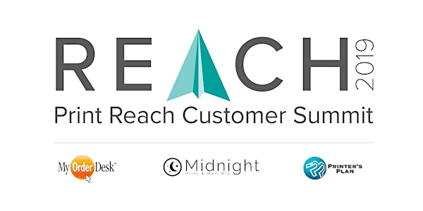 REACH 2019 Print Reach Customer Summit