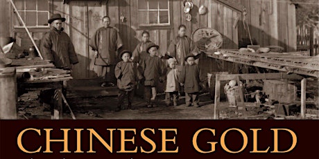 Chinese Gold: The Hidden History of Chinese in The Bay by Sandy Lydon primary image