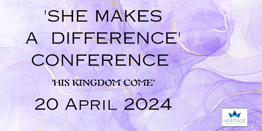 Hauptbild für 'SHE MAKES A DIFFERENCE' WOMEN'S CONFERENCE KATHERINE NT. 2024