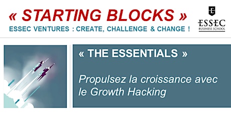 Image principale de Propulsez la croissance avec le Growth Hacking / Atelier STARTING BLOCKS ESSEC Ventures : 