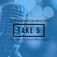 Take 5 - All Male Jazz Revue primary image