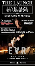 The Launch of Free Live Jazz Wednesdays at EVR with Stephane Wrembel primary image