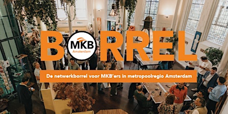 Primaire afbeelding van MKB-Amsterdam Borrel - Dé netwerkborrel voor ondernemers in regio Amsterdam