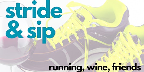 Stride & sip - run, wine, friends primary image