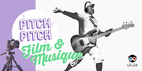 Soirée Pitch Pitch night Ulule Film & Musique à Montréal!