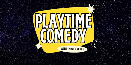 Playtime Comedy Show at The Dutch