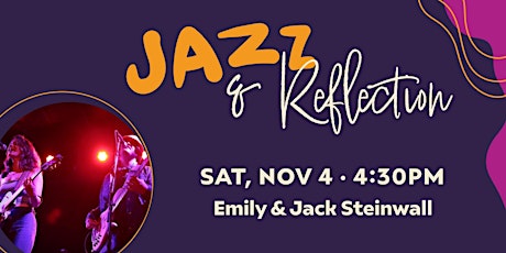 Imagen principal de Jazz & Reflection feat. Emily & Jack Steinwall