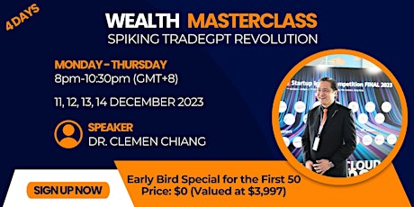 Wealth Masterclass : Spiking the TradeGPT Revolution primary image